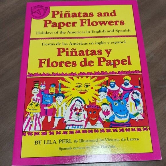 Piñatas and Paper Flowers: Holidays of the Americas in English and Spanish / Piñ - Picture 1 of 4